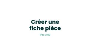 03. Fiches principales - Créer une fiche pièce