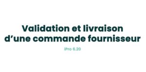 05. Achats - Validation et livraison d'une commande fournisseur