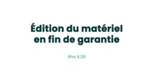 11. Atelier - Édition du matériel en fin de garantie