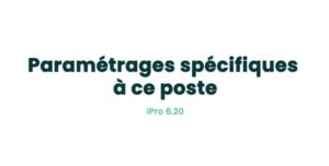 01. Généralités - Paramétrages spécifiques à ce poste