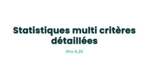 12. Statistiques - Statisitques multi critères détaillées