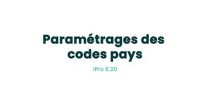 02. Paramètres principaux - Paramétrages des codes pays