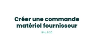 05. Achats - Créer une commande matériel fournisseur