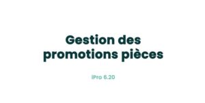 08. Fonctionnalités pièces - Gestion des promotions pièces