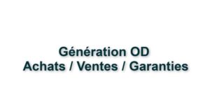 10.Administratif - GENERATIONS OD ACHATS VENTES GARANTIES 