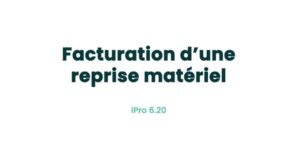 04. Ventes - Facturation d'une reprise matériel