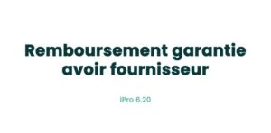 11. Atelier - Remboursement garantie avoir fournisseur