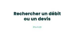 04. Ventes - Rechercher un débit ou un devis