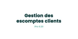 06. Fonctionnalités clients - Gestion des escomptes clients