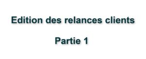 C3. EDITION DES RELANCES